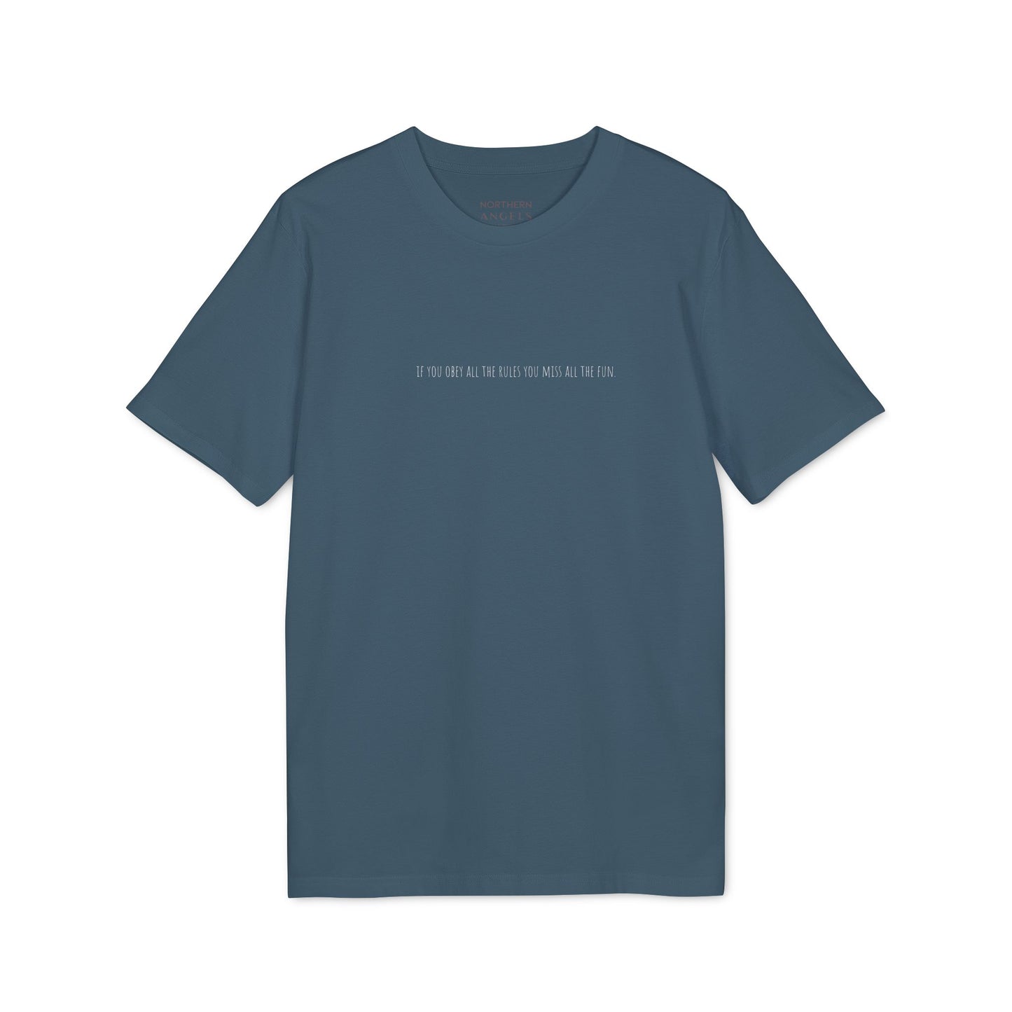 If you Obey all the Rules T-Shirt
