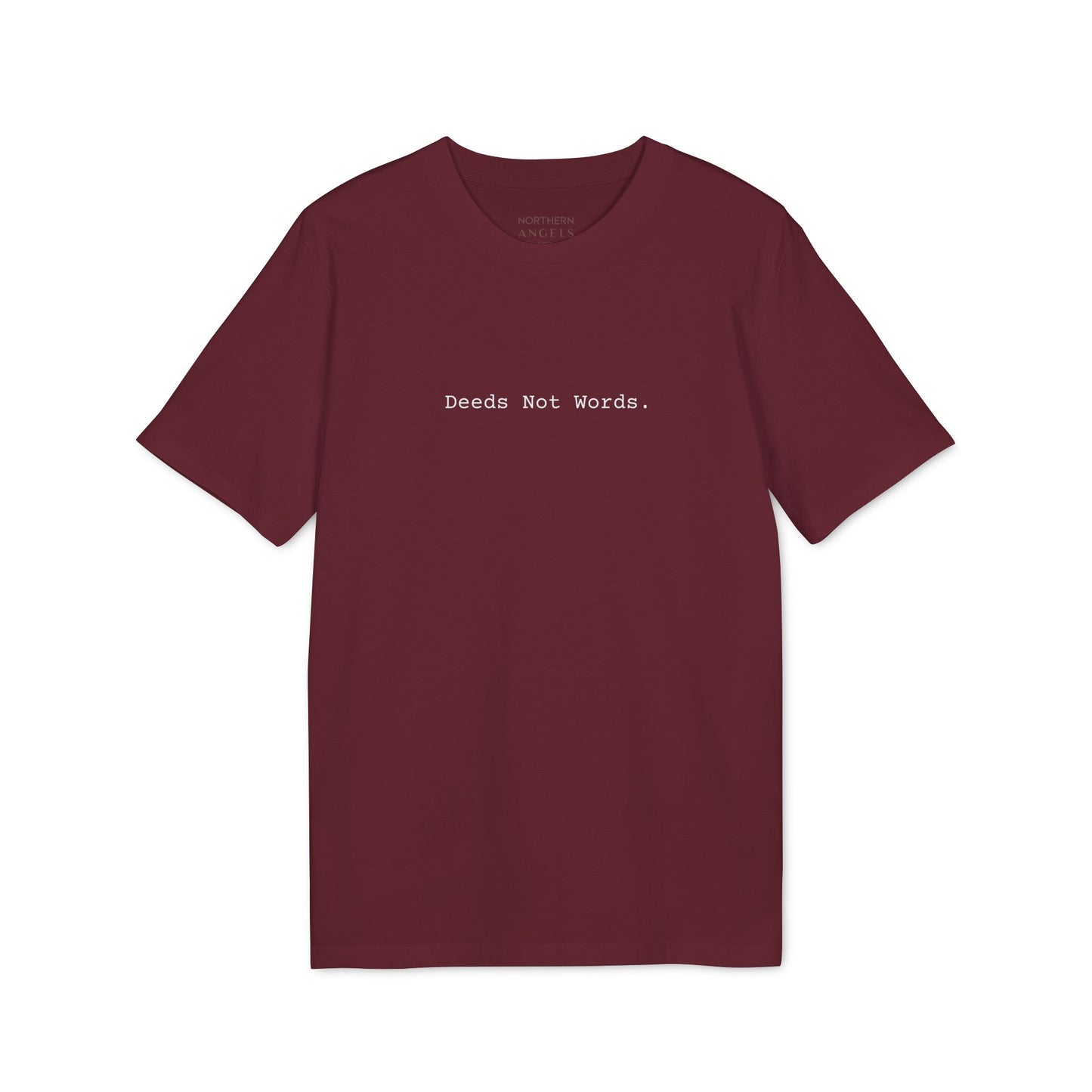Deeds Not Words Organic T-Shirt