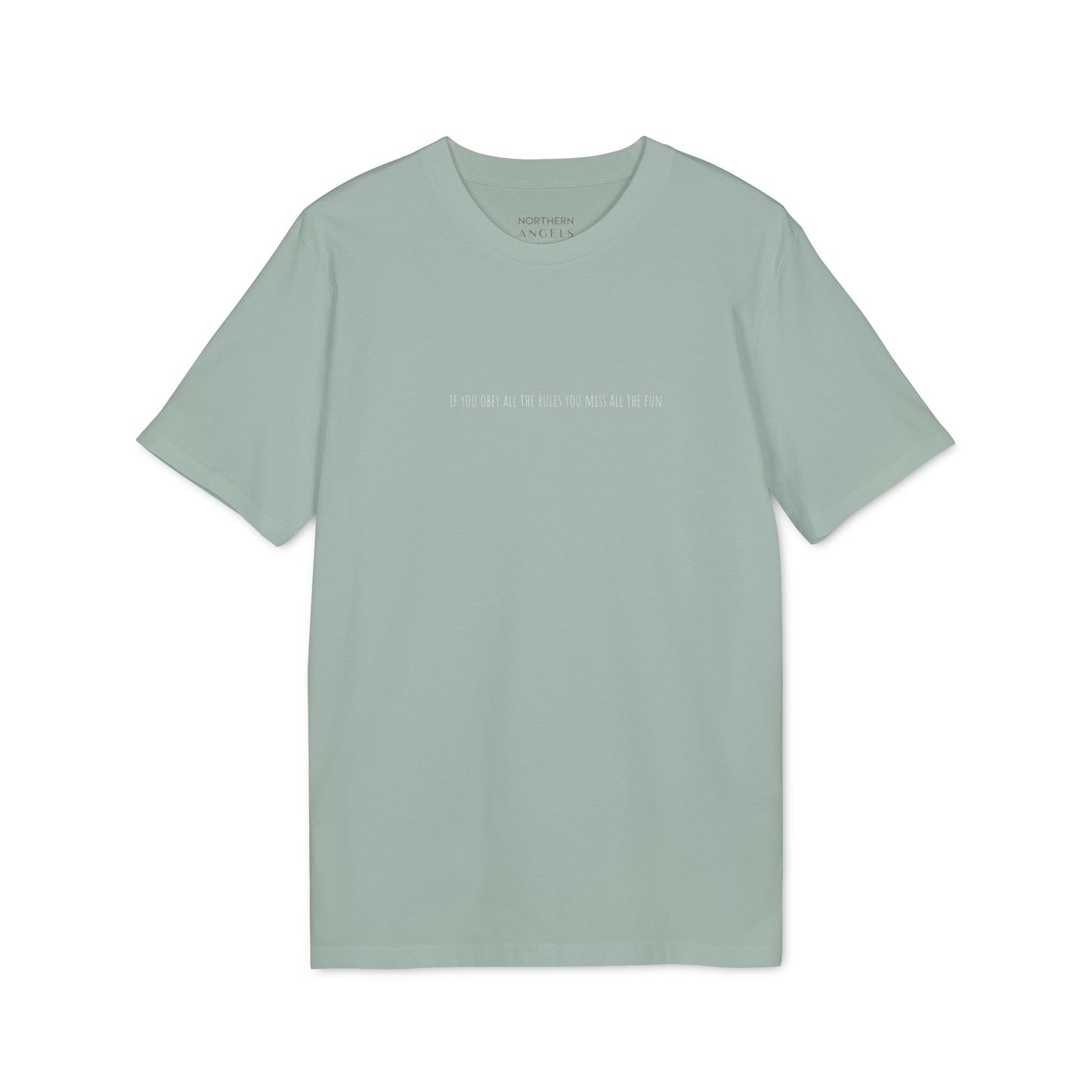 If you Obey all the Rules T-Shirt