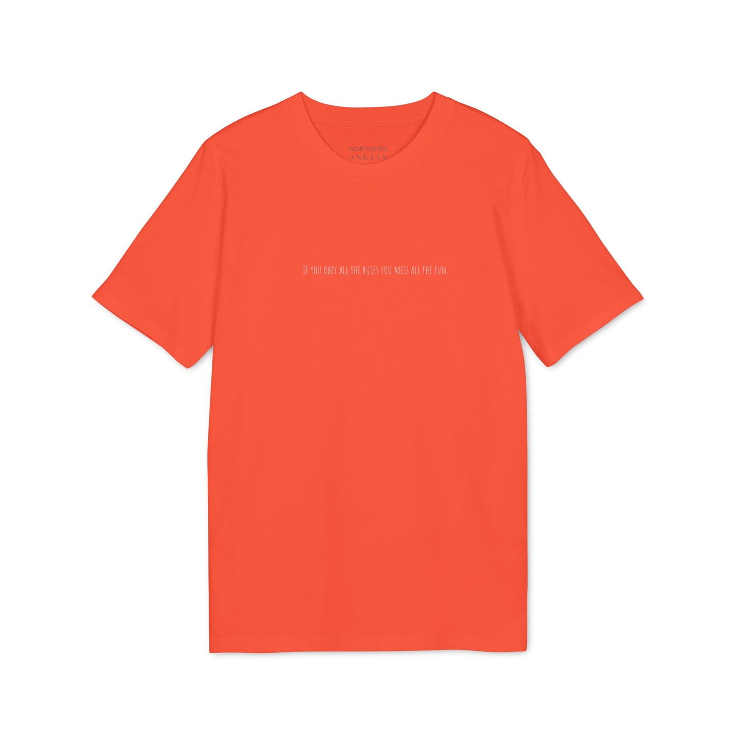 If you Obey all the Rules T-Shirt