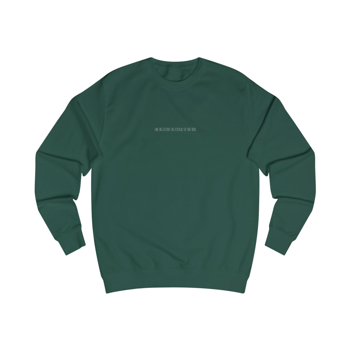 She Believed She Could So She Did Slogan Sweater