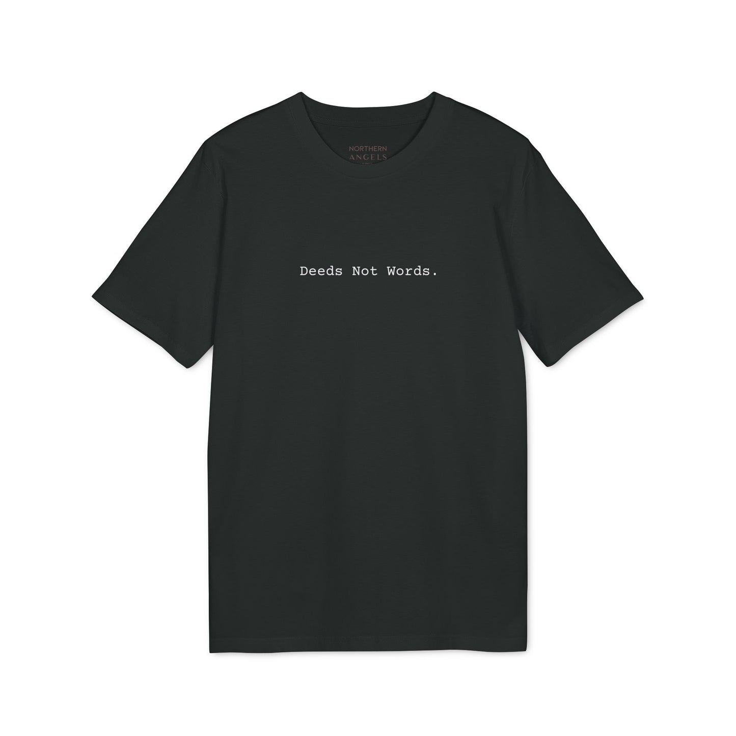 Deeds Not Words Organic T-Shirt