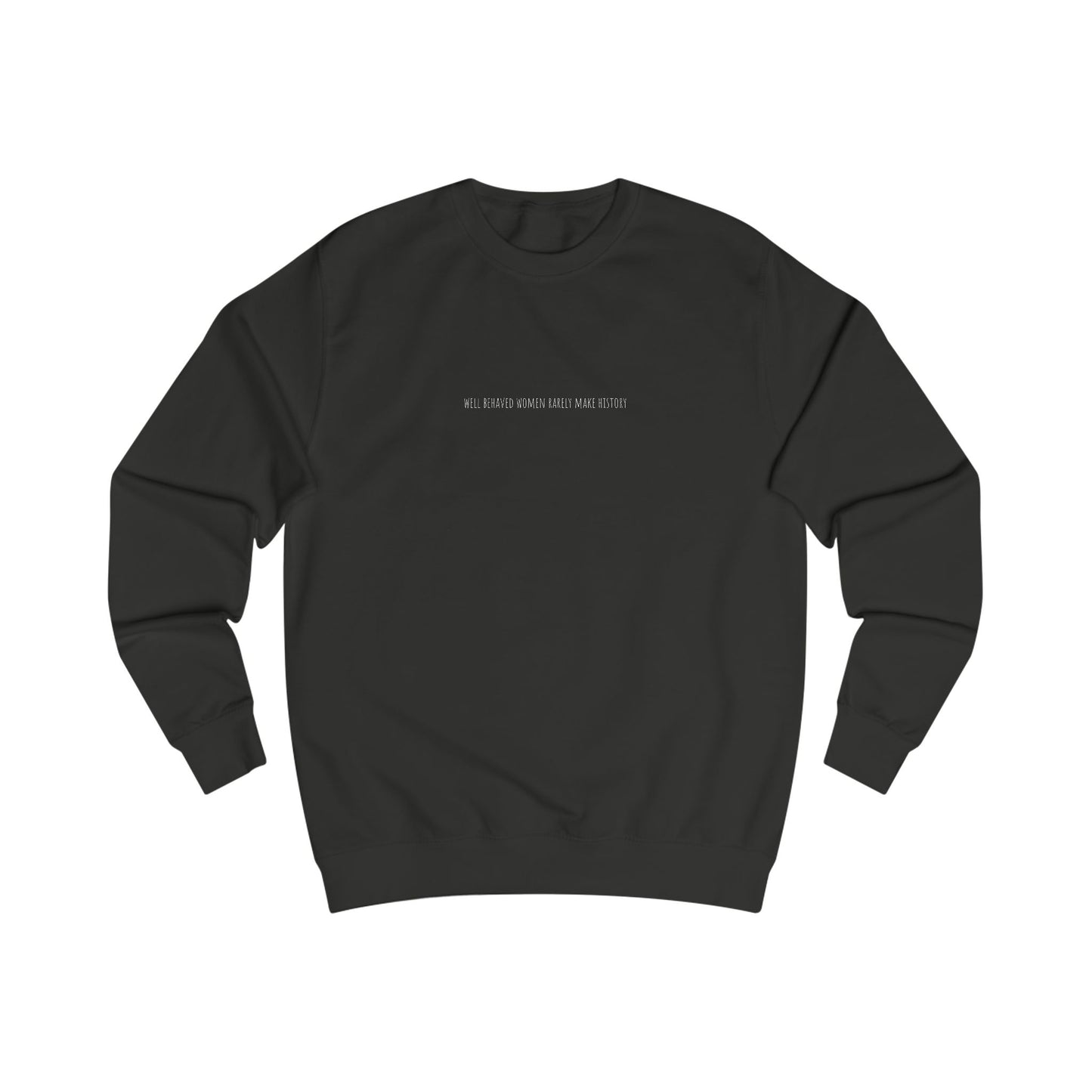 Well Behaved Women Slogan Sweater