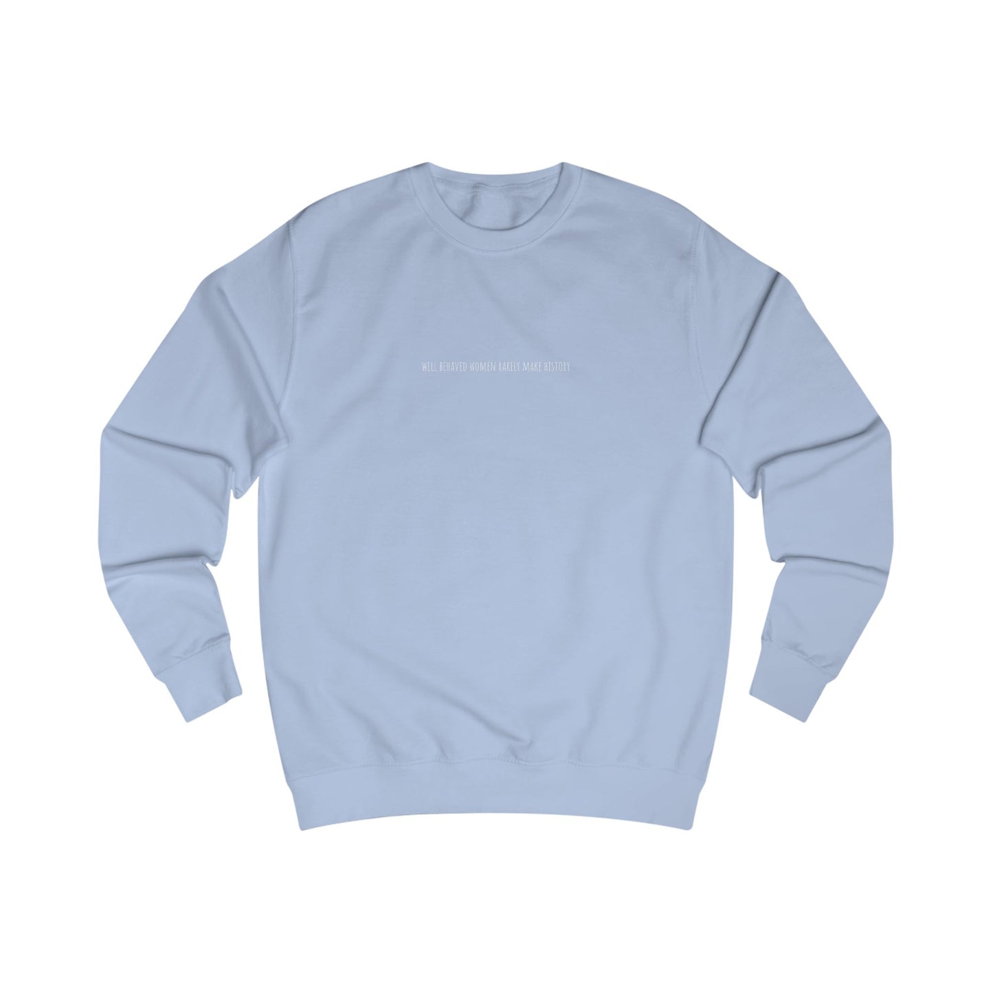 Well Behaved Women Slogan Sweater