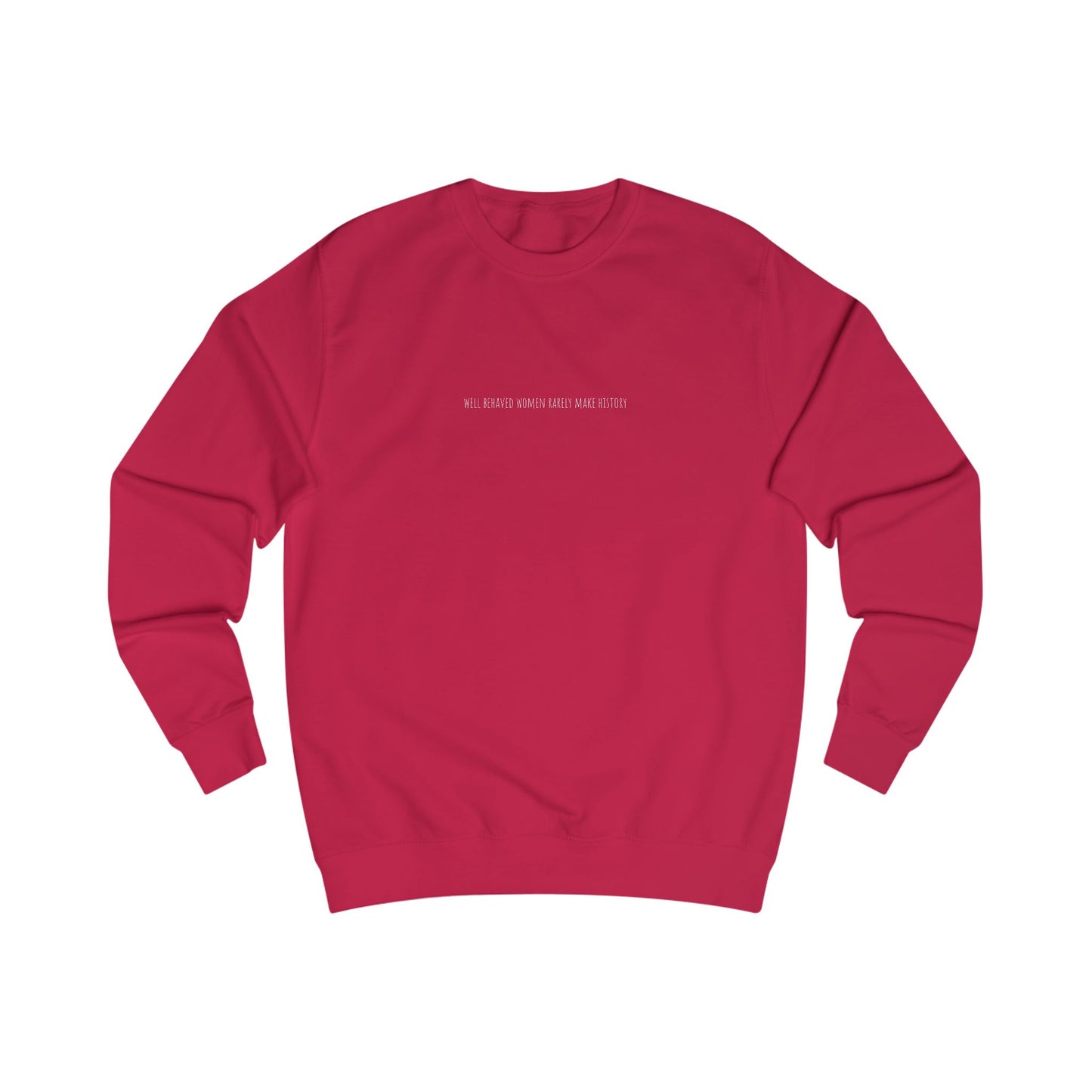 Well Behaved Women Slogan Sweater