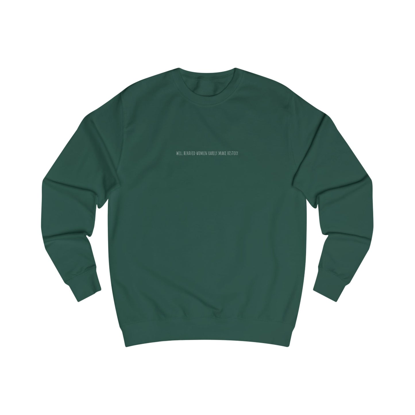 Well Behaved Women Slogan Sweater