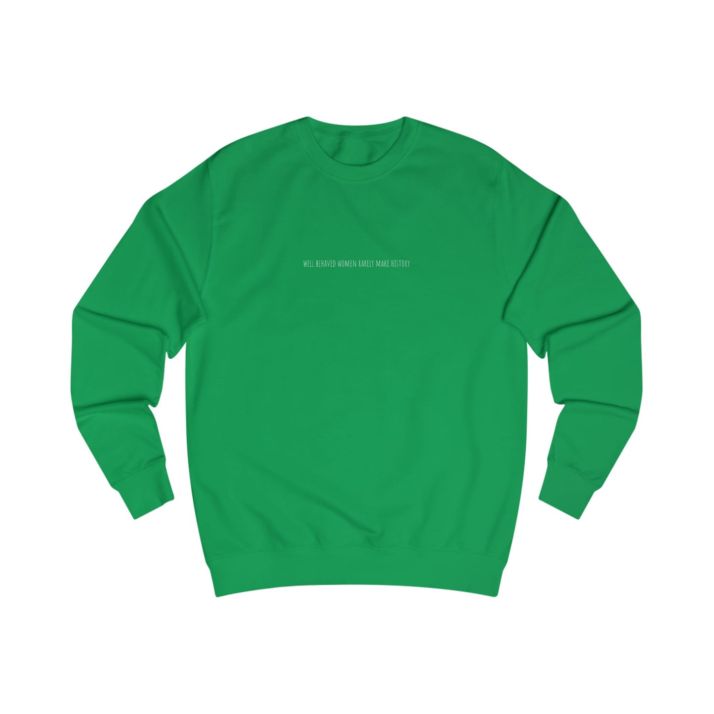 Well Behaved Women Slogan Sweater