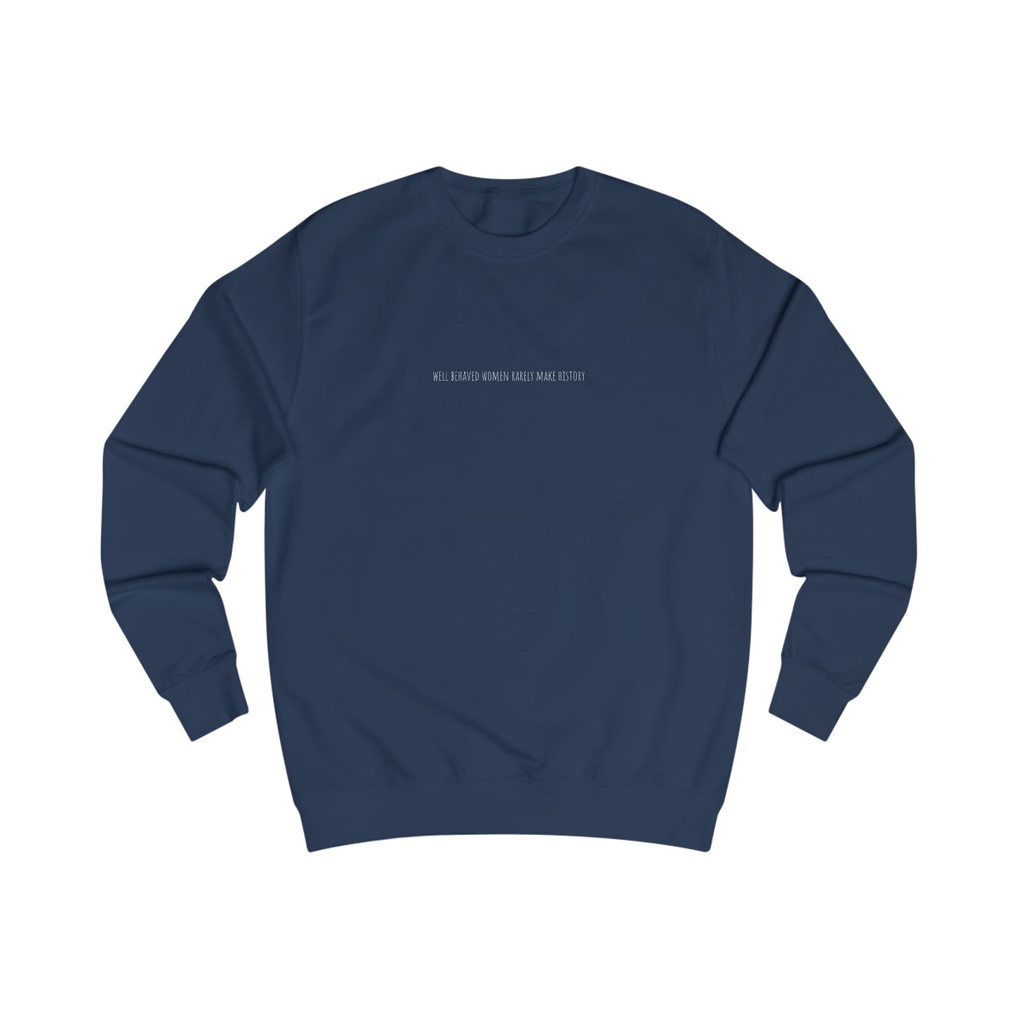 Well Behaved Women Slogan Sweater