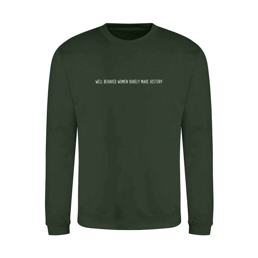 Well Behaved Women Slogan Sweater