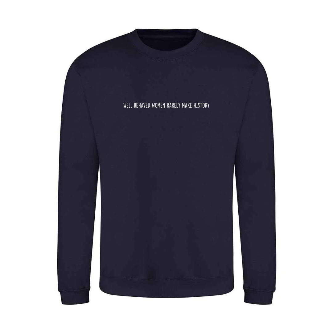 Well Behaved Women Slogan Sweater