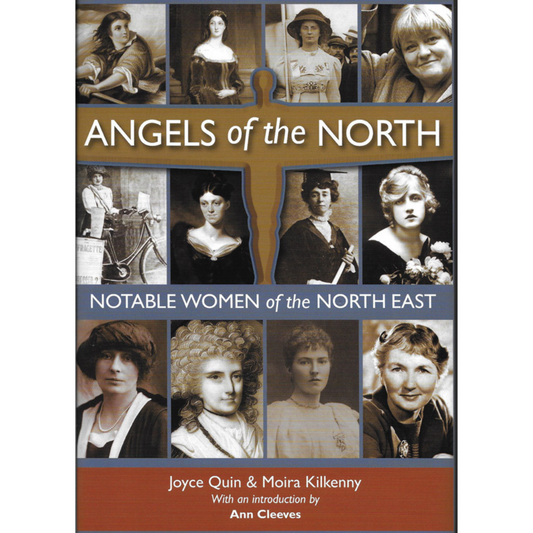 Angels of The North, by Joyce Quinn & Moira Kilkenny